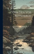 Cover-Bild zum Titel 'Van Den Vos Reynaerde' von 'Willem'