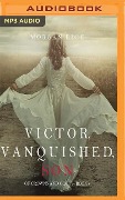 Victor, Vanquished, Son - Morgan Rice