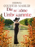 Cover-Bild zum Titel 'Die schöne Unbekannte' von 'Hedwig Courths-Mahler'