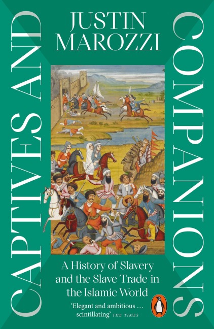 Captives and Companions - Justin Marozzi