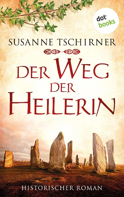 Der Weg der Heilerin oder: Lasra und das Lied der Steine: Eine Schottland-Saga - Band 1 - Susanne Tschirner