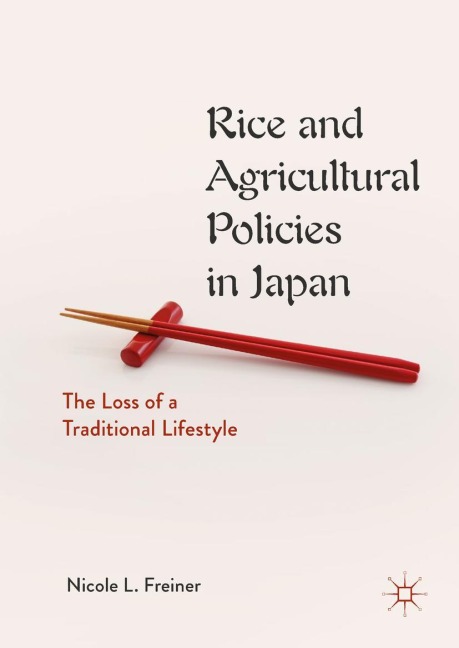 Rice and Agricultural Policies in Japan - Nicole L. Freiner