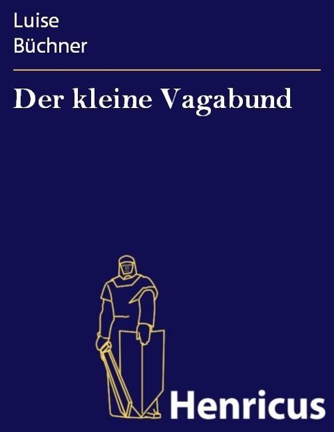 Der kleine Vagabund - Luise Büchner