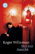 Cover-Bild zum Titel 'Nur zur Ansicht' von 'Roger Willemsen'