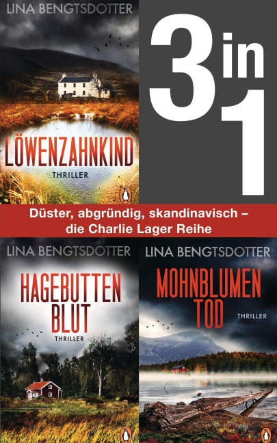 Die Charlie-Lager-Serie Band 1-3: Löwenzahnkind/ Hagebuttenblut/ Mohnblumentod (3in1 Bundle) - Lina Bengtsdotter