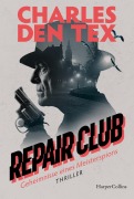 Cover-Bild zum Titel 'Repair Club' von 'Charles Den Tex'