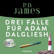 Cover-Bild zum Titel 'Drei Fälle für Adam Dalgliesh' von 'P. D. James'