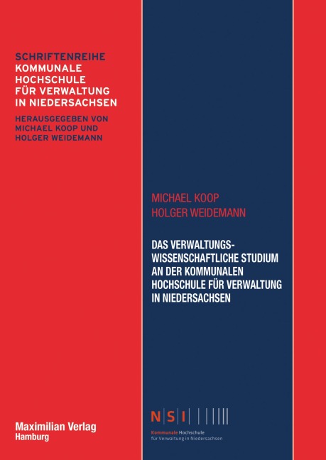 Das verwaltungswissenschaftliche Studium an der Kommunalen Hochschule für Verwaltung in Niedersachsen - Michael Koop, Holger Weidemann