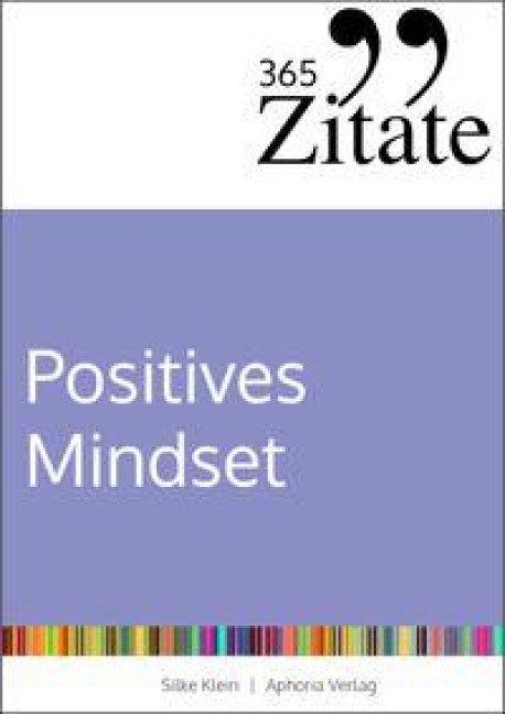 365 Zitate für ein positives Mindset - Silke Klein