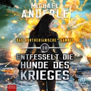 Cover-Bild zum Titel 'Entfesselt die Hunde des Krieges' von 'Michael Anderle'