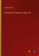 Cover-Bild zum Titel 'Geheimnisse: Plauderei in einem Akt' von 'Ferdinand Groß'