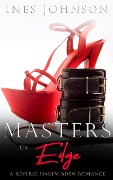Cover-Bild zum Titel 'Masters of Edge (Her Masters, #4)' von 'Ines Johnson'