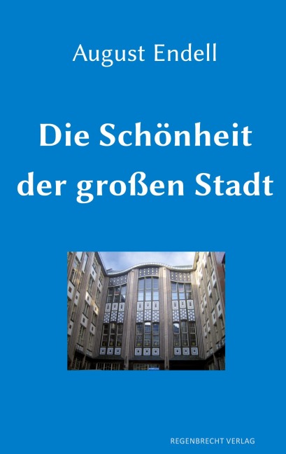 Die Schönheit der großen Stadt - August Endell