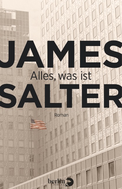 Alles, was ist - James Salter