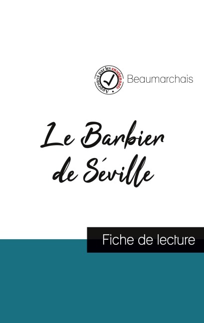 Le Barbier de Séville de Beaumarchais (fiche de lecture et analyse complète de l'oeuvre) - Beaumarchais