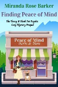 Finding Peace of Mind: The Tansy & Hank Pet Psychic Cozy Mystery Prequel (The Tansy & Hank Pet Psychic Cozy Mystery Series, #0.5) - Miranda Rose Barker