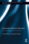 Cover-Bild zum Titel 'Examination Physical Education' von 'Trent D. Brown, Dawn Penney'