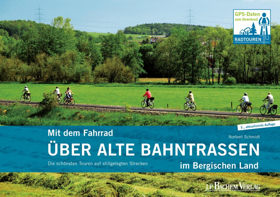 Mit dem Fahrrad über alte Bahntrassen im Bergischen Land - Norbert Schmidt