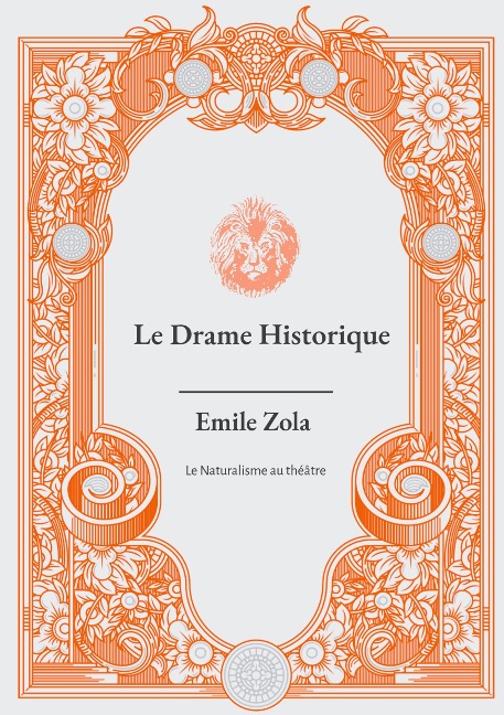Le Drame Historique - Émile Zola