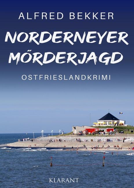 Norderneyer Mörderjagd. Ostfrieslandkrimi - Alfred Bekker