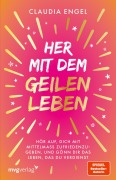 Cover-Bild zum Titel 'Her mit dem geilen Leben' von 'Claudia Engel'