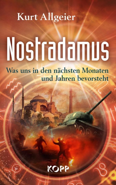 Nostradamus - Was uns in den nächsten Monaten und Jahren bevorsteht - Kurt Allgeier