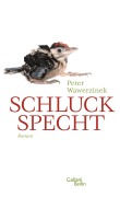 Cover-Bild zum Titel 'Schluckspecht' von 'Peter Wawerzinek'