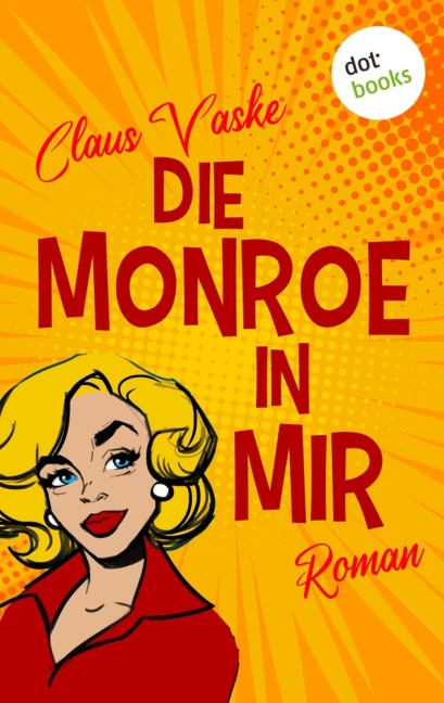 Die Monroe in mir - Claus Vaske