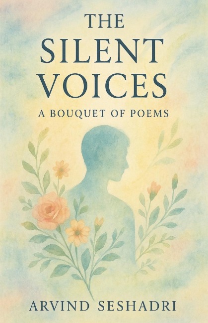 The Silent Voices - Arvind Seshadri