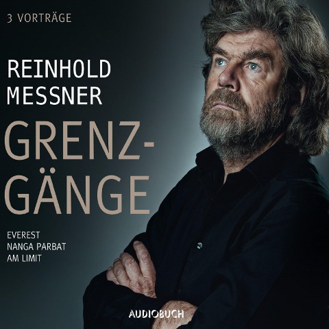 Grenzgänge - Reinhold Messner