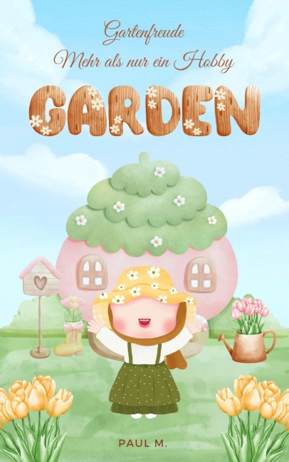 Gartenfreude - mehr als nur ein Hobby - Mareike W.