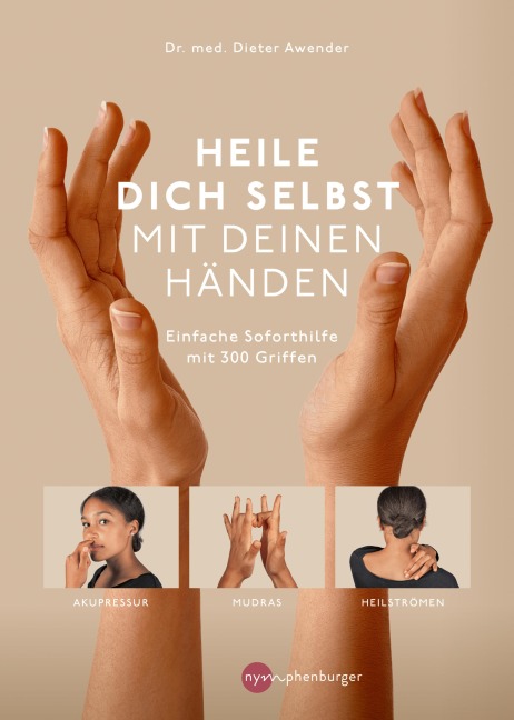 Heile dich selbst mit deinen Händen - Dieter Awender