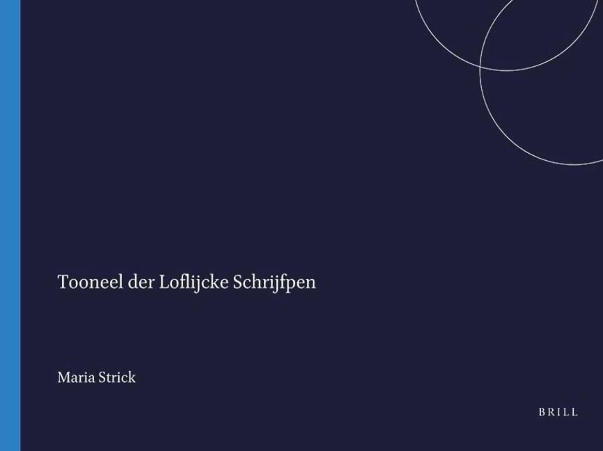 Tooneel Der Loflijcke Schrijfpen Ten Dienste Van de Constbeminnende Jeucht - Maria Strick