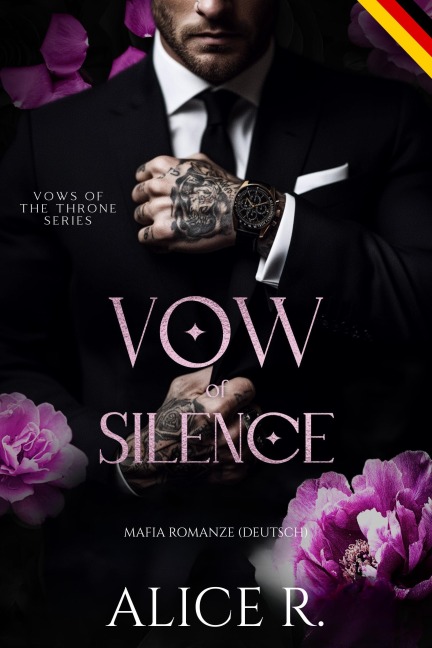Vow of Silence: Mafia Romanze (Deutsch) - Alice R. Deutsch