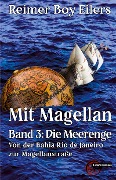 Mit Magellan - Band 3 - Reimer Boy Eilers
