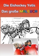 Cover-Bild zum Titel 'Die Eishockey Yetis - Das große Malbuch' von 'Elke Pfesdorf'