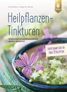 Cover-Bild zum Titel 'Heilpflanzen-Tinkturen' von 'Rudi Beiser, Helga Ell-Beiser'