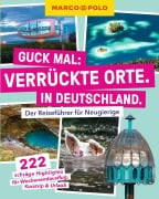 Cover-Bild zum Titel 'MARCO POLO Guck mal: Verrückte Orte. In Deutschland.' von ''