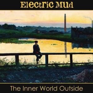 The Inner World Outside - Electric Mud