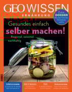 Cover-Bild zum Titel 'GEO Wissen Ernährung 11/21 - Gesundes einfach selber machen!' von 'Jens Schröder, Markus Wolff'