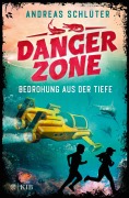 Cover-Bild zum Titel 'Dangerzone - Bedrohung aus der Tiefe' von 'Andreas Schlüter'