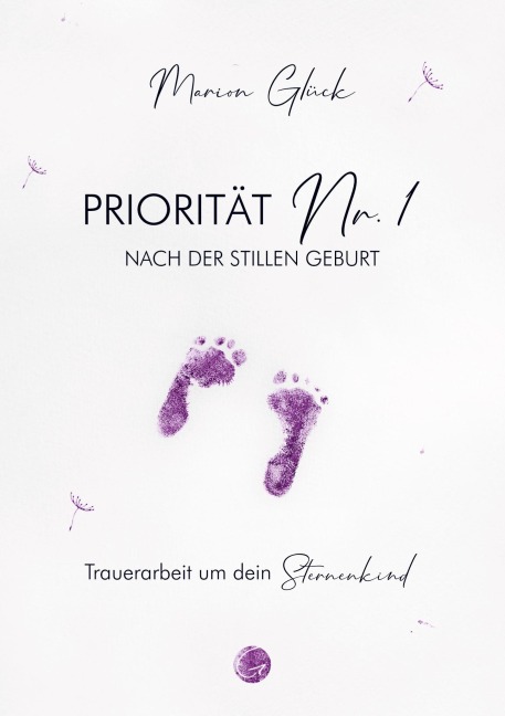 Priorität Nr. 1 nach der stillen Geburt - Marion Glück
