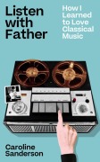 Cover-Bild zum Titel 'Listen with Father' von 'Caroline Sanderson'
