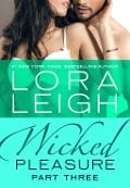 Wicked Pleasure: Part 3 - Lora Leigh