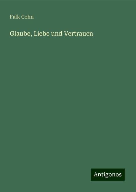 Glaube, Liebe und Vertrauen - Falk Cohn