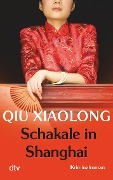Cover-Bild zum Titel 'Schakale in Shanghai' von 'Xiaolong Qiu'