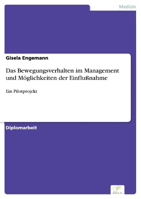 Das Bewegungsverhalten im Management und Möglichkeiten der Einflußnahme - Gisela Engemann