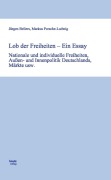 Cover-Bild zum Titel 'Lob der Freiheiten - Ein Essay' von 'Jürgen Bellers, Markus Porsche-Ludwig'