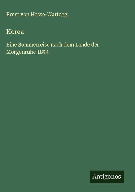 Korea - Ernst Von Hesse-Wartegg
