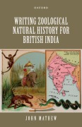 Cover-Bild zum Titel 'Writing Zoological Natural History for British India' von 'John Mathew'